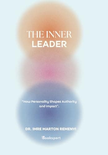 The Inner Leader — Dr. Imre Marton Remenyi