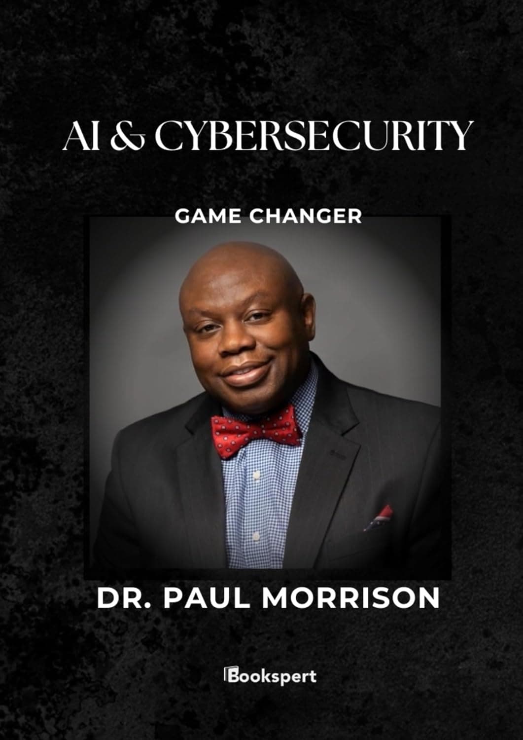 AI & Cybersecurity — Dr. Paul Morrison