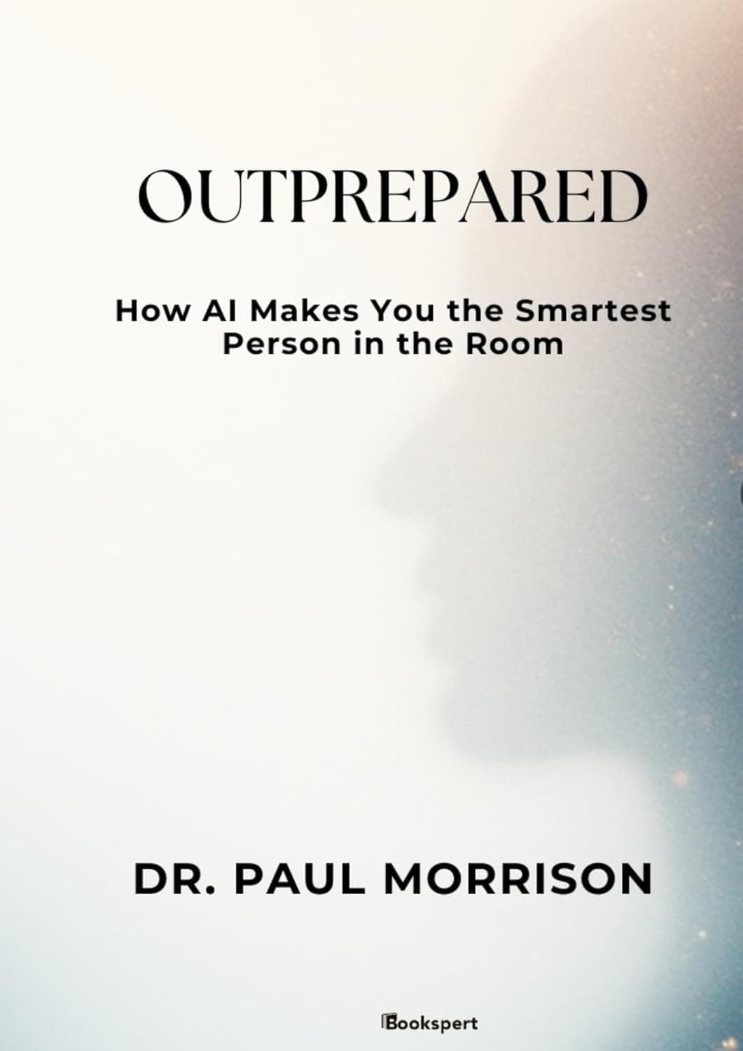 Outprepared — Dr. Paul Morrison