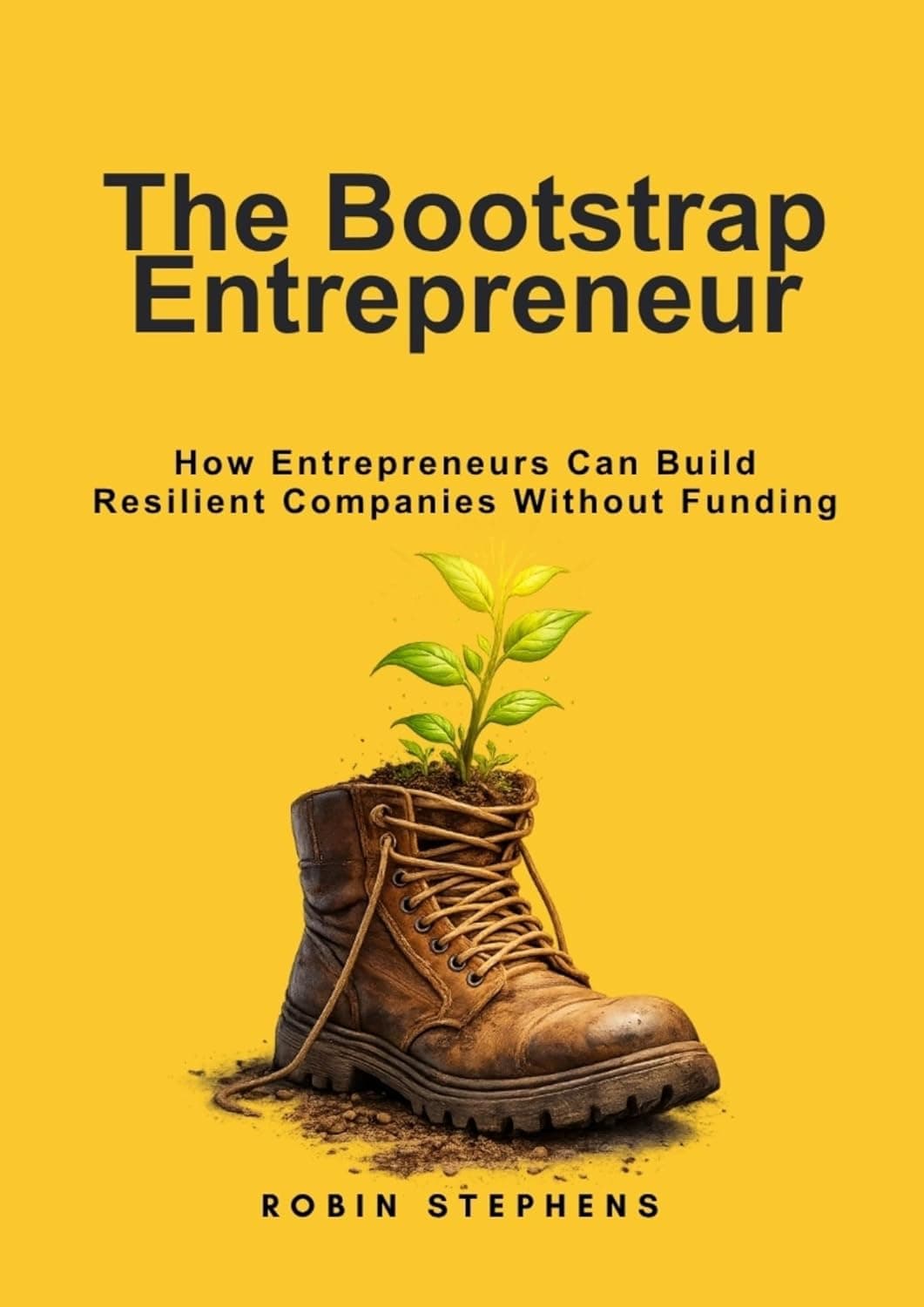 The Bootstrap Entrepreneur — Robin Stephens